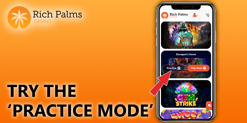 click on "Practice Mode" button at rich palms mobile lobby on iPhone and try it for free