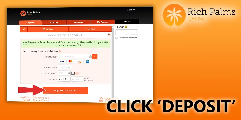 click on "deposit an account" button at rich palms casino and finish deposit