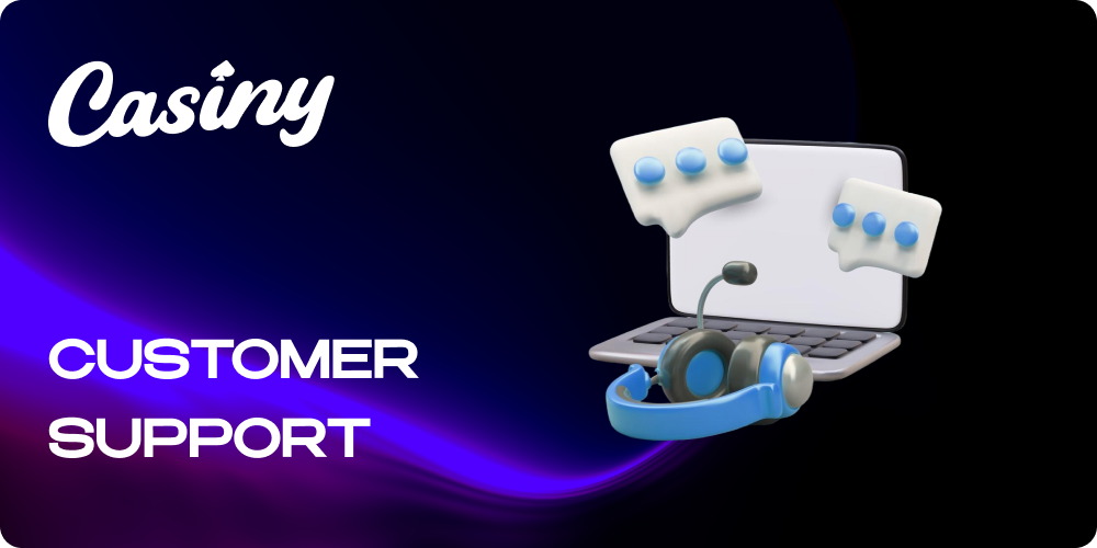 Сustomer Support for Casiny Gamblers